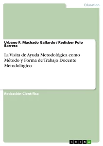 Title: La Visita de Ayuda Metodológica como Método y Forma de Trabajo Docente Metodológico