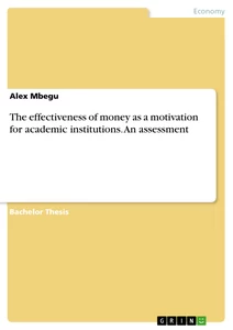 Title: The effectiveness of money as a motivation for academic institutions. An assessment