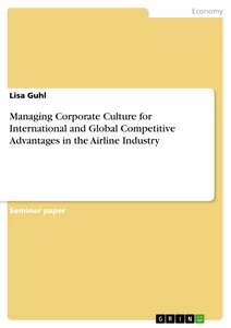 Title: Managing Corporate Culture for International and Global Competitive Advantages in the Airline Industry