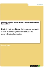 Titre: Digital Natives. Étude des comportements d'une nouvelle génération face aux nouvelles technologies