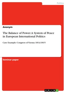 Title: The Balance of Power. A System of Peace in European International Politics