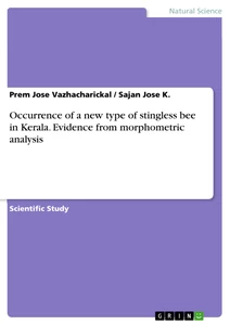 Title: Occurrence of a new type of stingless bee in Kerala. Evidence from morphometric analysis