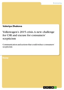 Title: Volkswagen’s 2015 crisis. A new challenge for CSR and excuse for consumers’ scepticism