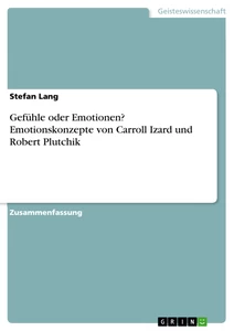 Titel: Gefühle oder Emotionen? Emotionskonzepte von Carroll Izard und Robert Plutchik