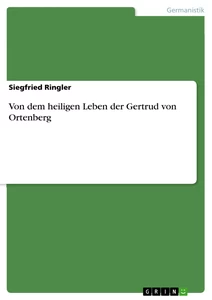 Titel: Von dem heiligen Leben der Gertrud von Ortenberg