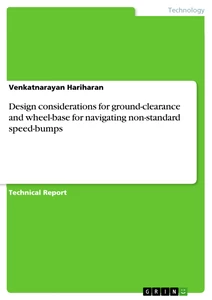 Title: Design considerations for ground-clearance and wheel-base for navigating non-standard speed-bumps