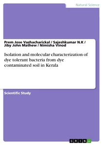 Title: Isolation and molecular characterization of dye tolerant bacteria from dye contaminated soil in Kerala