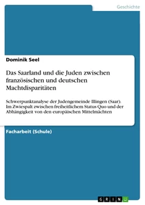 Title: Das Saarland und die Juden zwischen französischen und deutschen Machtdisparitäten