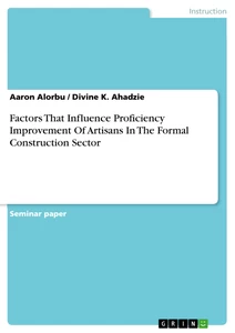 Title: Factors That Influence Proficiency Improvement Of Artisans In The Formal Construction Sector