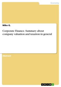 Title: Corporate Finance. Summary about company valuation and taxation in general