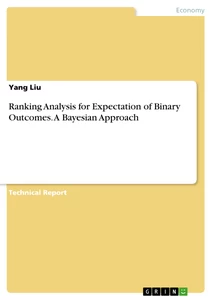 Title: Ranking Analysis for Expectation of Binary Outcomes. A Bayesian Approach