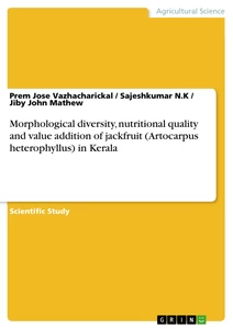 Title: Morphological diversity, nutritional quality and value addition of jackfruit (Artocarpus heterophyllus) in Kerala
