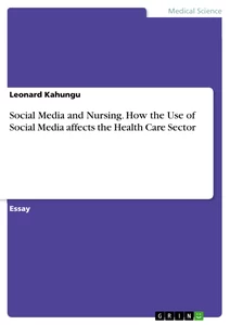 Title: Social Media and Nursing. How the Use of Social Media affects the Health Care Sector