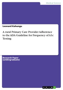 Title: A rural Primary Care Provider Adherence to the ADA Guideline for Frequency of A1c Testing