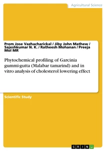 Title: Phytochemical profiling of Garcinia gummi-gutta (Malabar tamarind) and in vitro analysis of cholesterol lowering effect