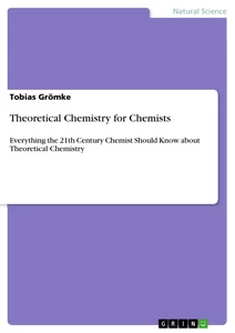 Titel: Theoretical Chemistry for Chemists