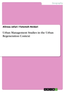 Titel: Urban Management Studies in the Urban Regeneration Context