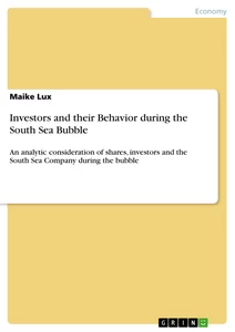 Titel: Investors and their Behavior during the South Sea Bubble