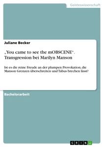 Title: „You came to see the mOBSCENE“. Transgression bei Marilyn Manson