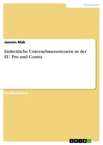 Einheitliche Unternehmenssteuern In Der Eu Pro Und Contra Grin