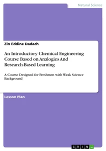 An Introductory Chemical Engineering Course Based on Analogies And Research-Based Learning
