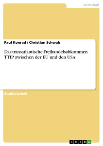 Titel: Das transatlantische Freihandelsabkommen TTIP zwischen der EU und den USA