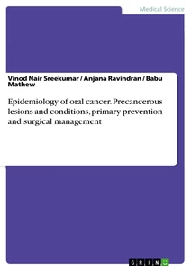 Title: Epidemiology of oral cancer. Precancerous lesions and conditions, primary prevention and surgical management