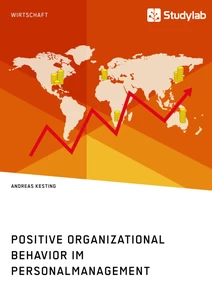 Titel: Positive Organizational Behavior im Personalmanagement. State of the Art und Kritische Reflexion