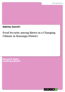 Title: Food Security among Batwa in a Changing Climate in Kanungu District