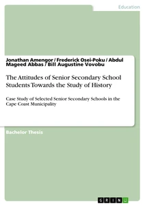 Title: The Attitudes of Senior Secondary School Students Towards the Study of History