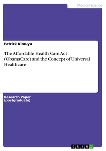 Title: The Affordable Health Care Act (ObamaCare) and the Concept of Universal Healthcare