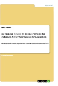 Title: Influencer Relations als Instrument der externen Unternehmenskommunikation