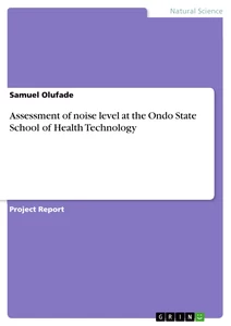 Title: Assessment of noise level at the Ondo State School of Health Technology