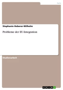 Titel: Probleme der EU-Integration