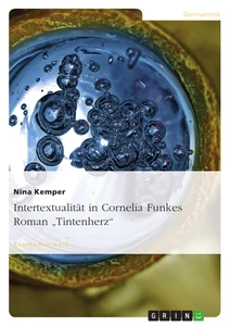 Titel: Intertextualität in Cornelia Funkes Roman "Tintenherz"