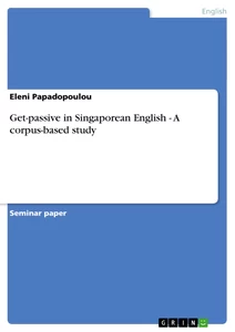 Title: Get-passive in Singaporean English - A corpus-based study
