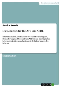 Title: Die Modelle der ICF, ATL und AEDL