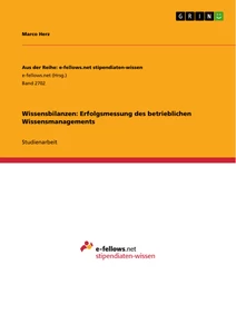 Titel: Wissensbilanzen: Erfolgsmessung des betrieblichen Wissensmanagements