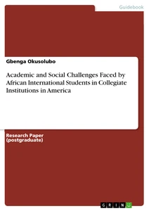 Title: Academic and Social Challenges Faced by African International Students in Collegiate Institutions in America