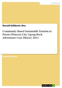 Título: Community Based Sustainable Tourism in Puerto Princesa City. Ugong Rock Adventures Case History 2014