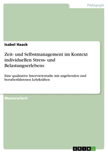 Titel: Zeit- und Selbstmanagement im Kontext individuellen Stress- und Belastungserlebens