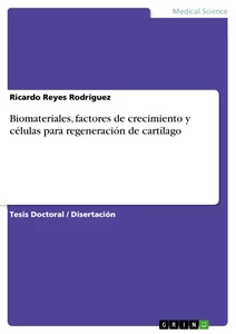 Titre: Biomateriales, factores de crecimiento y células para regeneración de cartílago