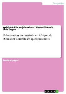 Título: Urbanisation incontrôlée en Afrique de l'Ouest et Centrale en quelques mots