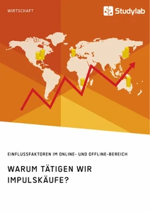 Warum tätigen wir Impulskäufe? Einflussfaktoren im Online- und Offline-Bereich