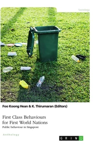 Title: First Class Behaviours for First World Nations. Public behaviour in Singapore