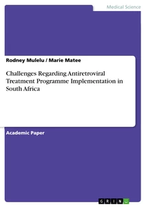 Titel: Challenges Regarding Antiretroviral Treatment Programme Implementation in South Africa