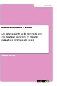Titel: Les déterminants de la pérennité des coopératives agricoles en milieux périurbain et urbain du Bénin