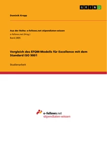 Titel: Vergleich des EFQM-Modells für Excellence mit dem Standard ISO 9001