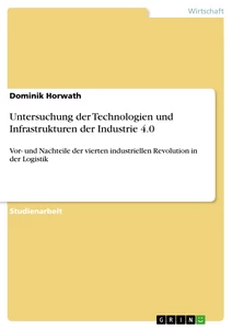 Title: Untersuchung der Technologien und Infrastrukturen der Industrie 4.0