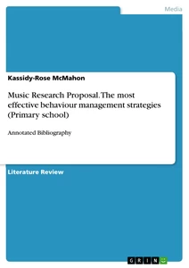 Title: Music Research Proposal. The most effective behaviour management strategies (Primary school)